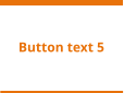 Button text 5