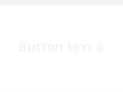 Button text 6